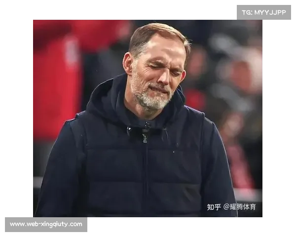 拜仁慕尼黑主帅图赫尔赛季末离任，继任者候选名单浮现